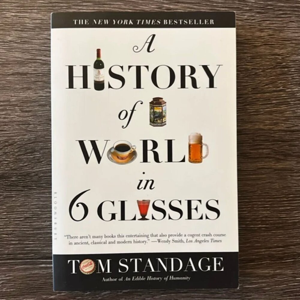 A History of the World in 6 Glasses by Tom Standage Paperback